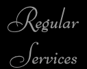 Regular Services
